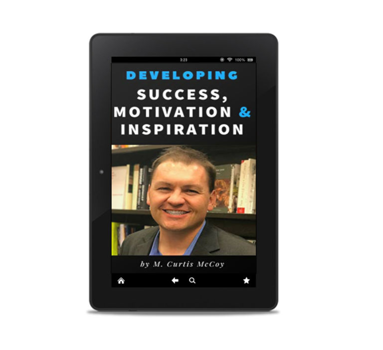 Developing Success, Motivation & Inspiration by M. Curtis McCoy
